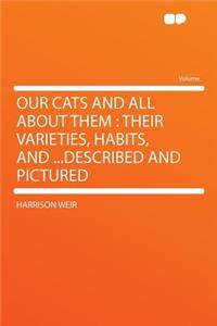 Our Cats and All about Them