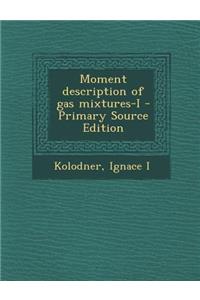 Moment Description of Gas Mixtures-I - Primary Source Edition