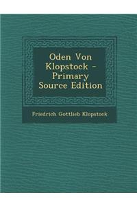 Oden Von Klopstock - Primary Source Edition