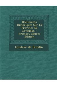 Documents Historiques Sur La Province de Gevaudan