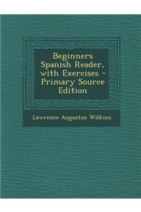 Beginners Spanish Reader, with Exercises