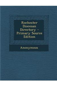 Rochester Diocesan Directory - Primary Source Edition