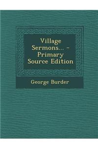 Village Sermons...