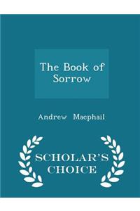 Book of Sorrow - Scholar's Choice Edition