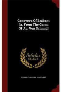 Genoveva Of Brabant [tr. From The Germ. Of J.c. Von Schmid]