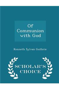 Of Communion with God - Scholar's Choice Edition