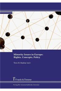 Minority Issues in Europe: Rights, Concepts, Policy