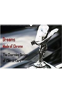 Dreams Made of Chrome the Charming Design of Classic Cars 2017