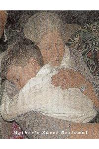 Mother's Sweet Bestowal