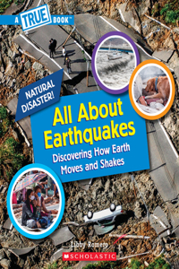 All About Earthquakes (A True Book: Natural Disasters) (Library Edition)