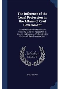 Influence of the Legal Profession in the Affairs of Civil Government