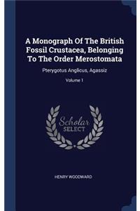 A Monograph Of The British Fossil Crustacea, Belonging To The Order Merostomata
