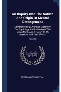 An Inquiry Into The Nature And Origin Of Mental Derangement