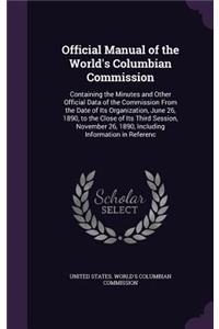 Official Manual of the World's Columbian Commission