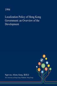 Localization Policy of Hong Kong Government