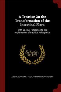 A Treatise On the Transformation of the Intestinal Flora