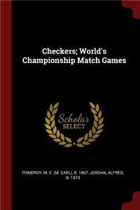 Checkers; World's Championship Match Games