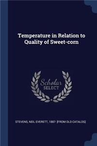 Temperature in Relation to Quality of Sweet-corn