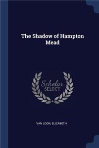The Shadow of Hampton Mead