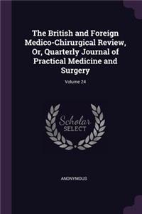 The British and Foreign Medico-Chirurgical Review, Or, Quarterly Journal of Practical Medicine and Surgery; Volume 24