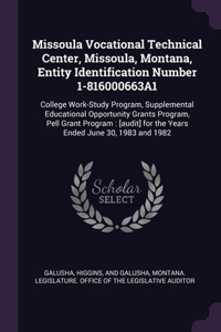 Missoula Vocational Technical Center, Missoula, Montana, Entity Identification Number 1-816000663A1