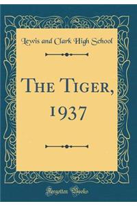 The Tiger, 1937 (Classic Reprint)