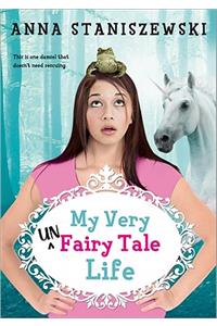 My Very Unfairy Tale Life