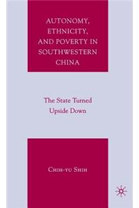 Autonomy, Ethnicity, and Poverty in Southwestern China