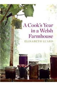 A Cook's Year in a Welsh Farmhouse