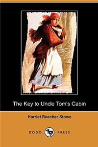 The Key to Uncle Tom's Cabin (Dodo Press)