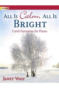 All Is Calm, All Is Bright
