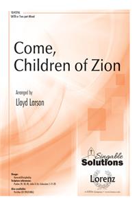 Come, Children of Zion