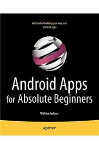 Android Apps for Absolute Beginners