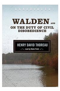Walden and on the Duty of Civil Disobedience