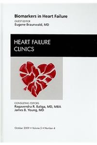 Biomarkers in Heart Failure, an Issue of Heart Failure Clinics