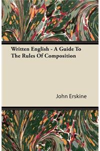 Written English - A Guide To The Rules Of Composition