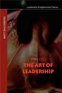Sun Tzu - The Art of Leadership