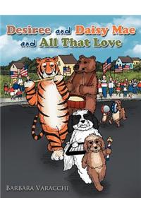 Desiree and Daisy Mae and All That Love