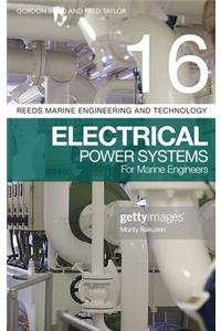 Reeds Vol 16: Electrical Power Systems for Marine Engineers