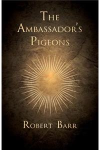 Ambassador's Pigeons