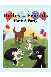 Bailey and Friends Have a Party