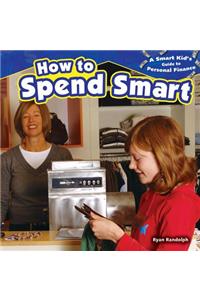 How to Spend Smart