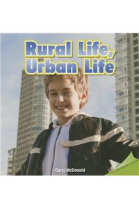 Rural Life, Urban Life