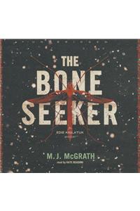 The Bone Seeker Lib/E
