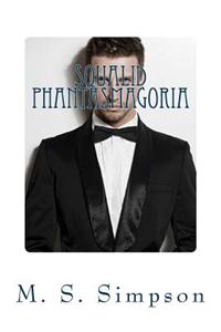 Squalid Phantasmagoria