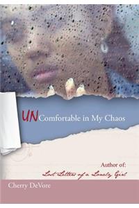 Uncomfortable in My Chaos