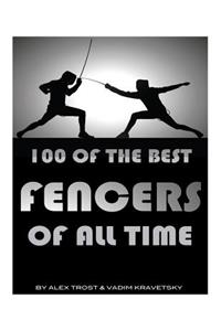 100 of the Best Fencers of All Time