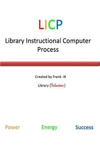 Library Instructional Computer Process (LICP)