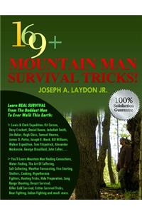 169+ Mountain Man Survival Tricks!