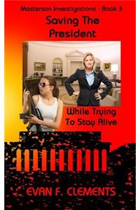 Saving The President